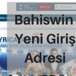 Bahiswin Yeni Giriş Adresi